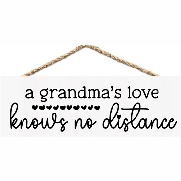 Grandma’s Love Knows No Distance Sign Long Distance Grandparent Gift